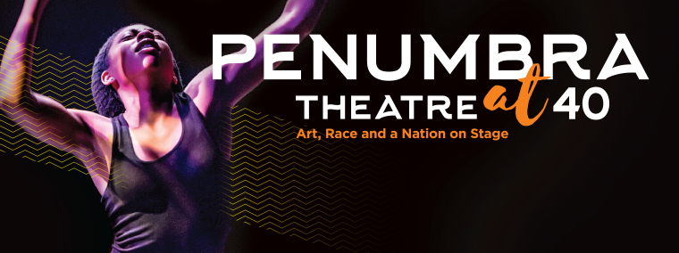 Penumbra Theatre at 40