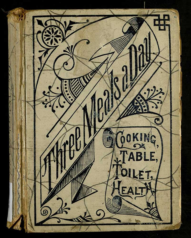 Cookbook from the Kirschner Cookbook Collection: Three Meals a Day