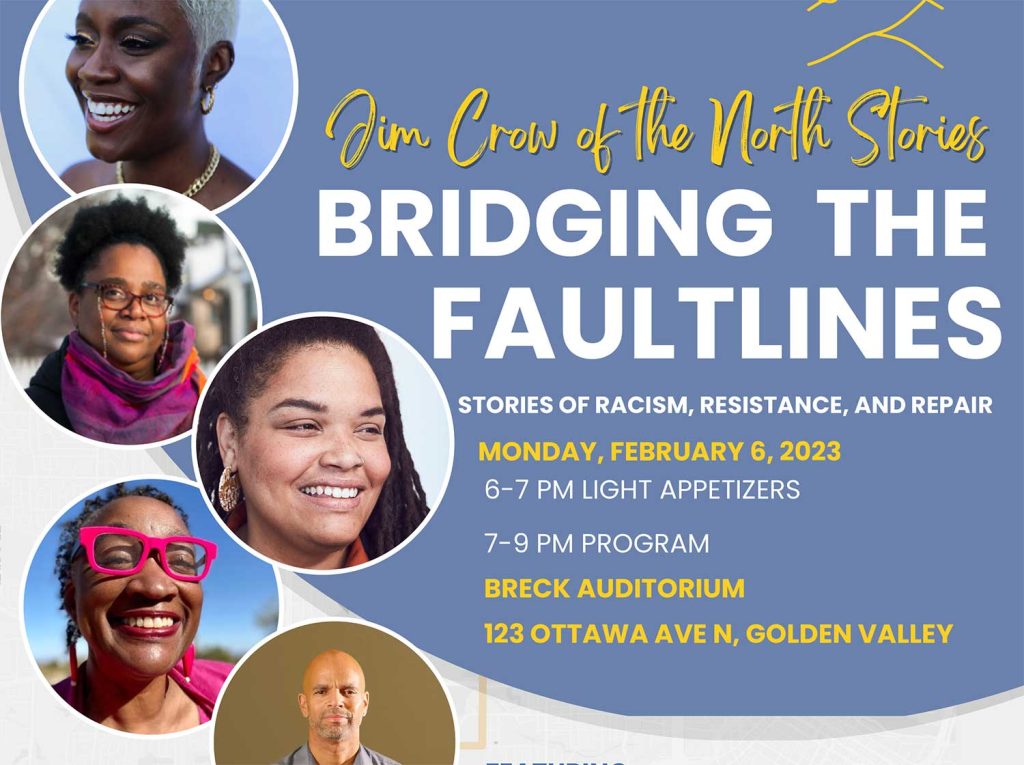 Jim Crow of the North Stories; Bridging the Faultlines, Monday, Feb. 6.