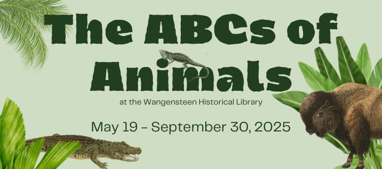 Banner promoting the ABCs of Animals exhibit at the Wangensteen