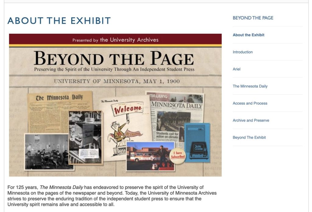 Image of 'Beyond the Page' exhibit online. At the top left is the title, "About the Exhibit" with the exhibit poster and and synopsis text below it. To the right of the image and body of page's content, is the exhibit's menu, which outlines and section on the introduction, the Ariel, The Minnesota Daily, Access and Process, Archive and Preserve, and Beyond The Exhibit.